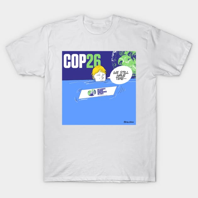 we still have time to face climate change, says boris in cop26 T-Shirt by jorge_lebeau